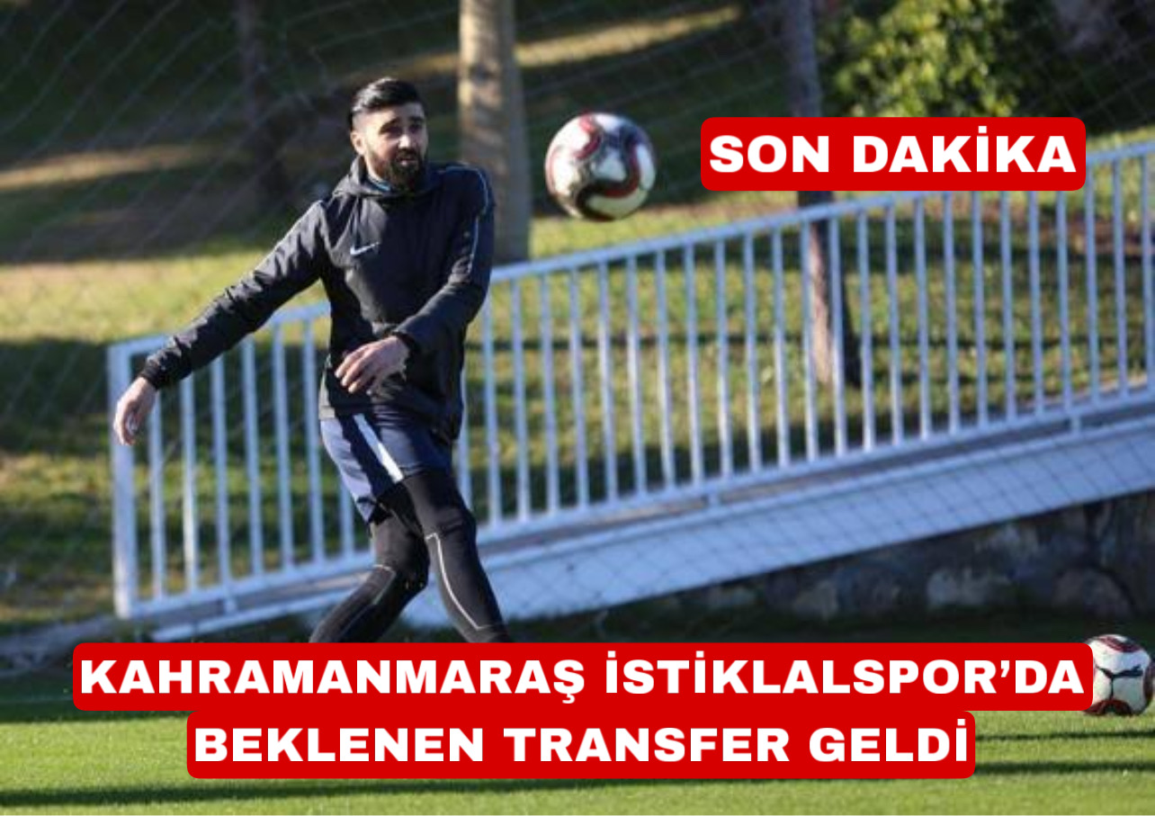 SON DAKİKA | KAHRAMANMARAŞ İSTİKLALSPOR’DA BEKLENEN TRANSFER GELDİ